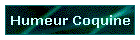 Humeur Coquine